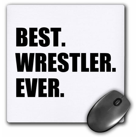 3dRose Best Wrestler Ever, fun wrestling sport gift, black and white text - Mouse Pad, 8 by (Top 50 Best Wrestlers)