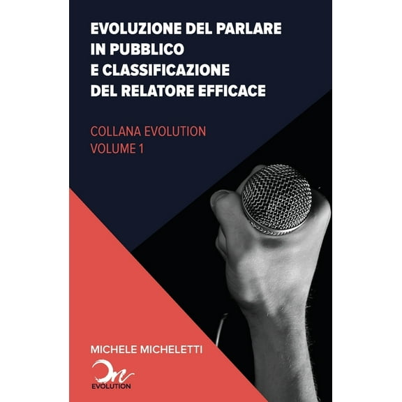 Evoluzione del public speaking e classificazione del relatore efficace (Paperback)