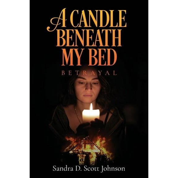 A Candle Beneath My Bed: Betrayal, (Paperback)