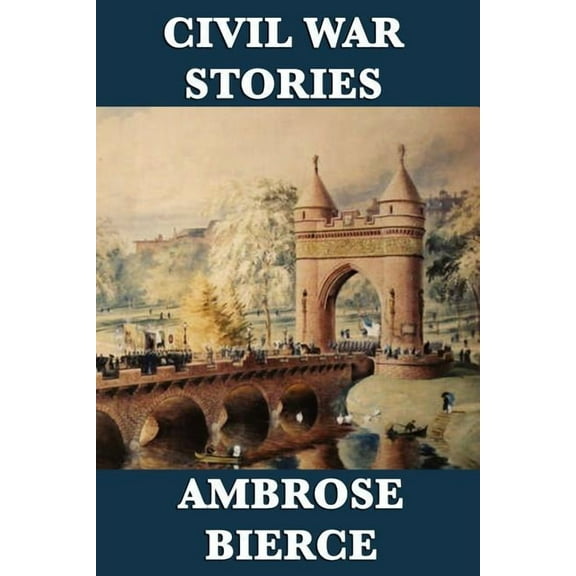 Civil War Stories (Paperback) by Ambrose Bierce