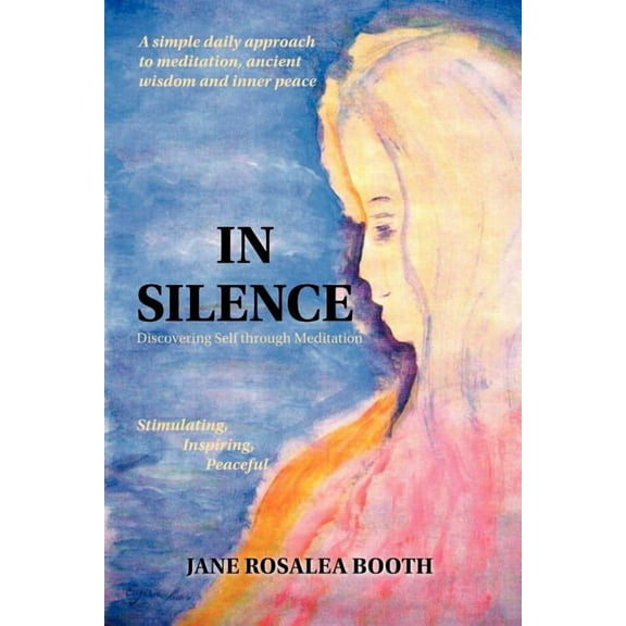 In Silence: Discovering Self Through Meditation, (Paperback)