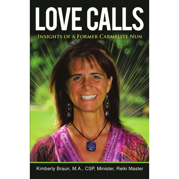 Love Calls: Insights of a Former Carmelite Nun (Paperback)
