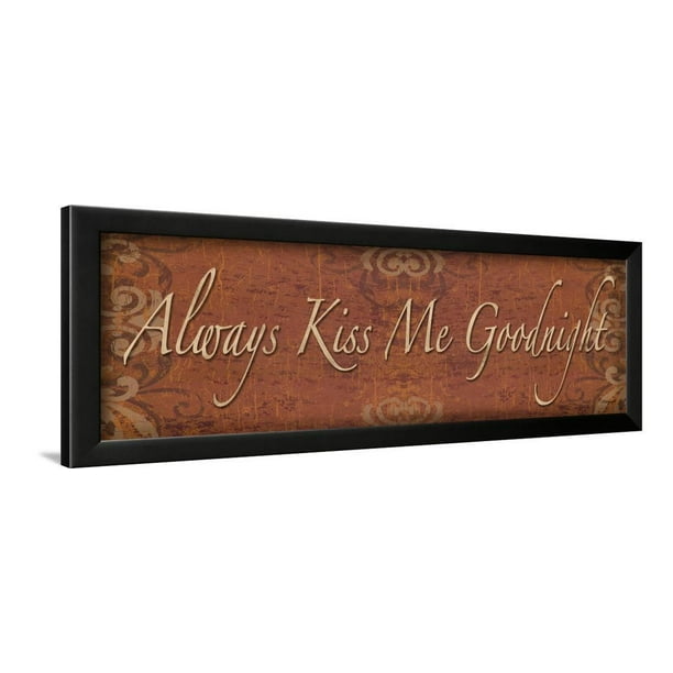 Always Kiss Me Goodnight Framed Print Wall Art By Todd Williams