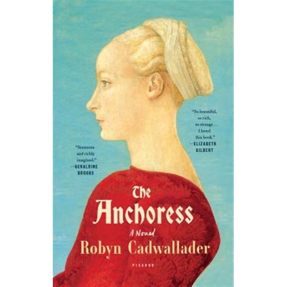 Pre-Owned The Anchoress (Paperback) 1250094674 9781250094674