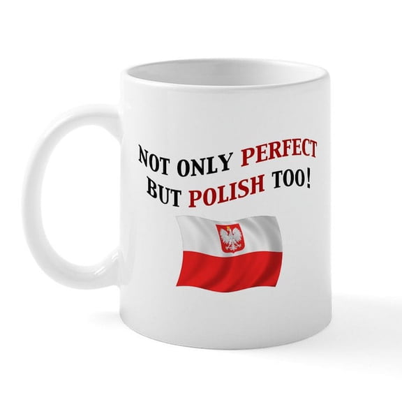 CafePress - Perfect Polish 2 Mug - 11 oz Ceramic Mug - Novelty Coffee Tea Cup