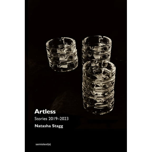Semiotext(e) / Native Agents Artless: Stories 2019-2023, (Paperback)