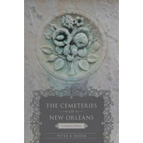 The Cemeteries of New Orleans: A Cultural History, (Paperback)