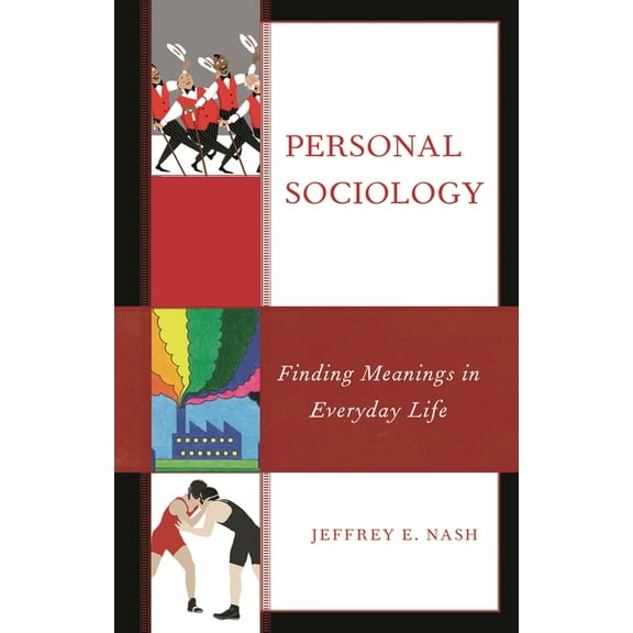 Personal Sociology: Finding Meanings in Everyday Life, (Paperback)