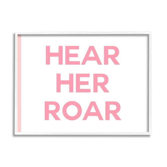 Stupell Industries Hear Her Roar Children's Phrase Bold Pink White Graphic Art White Framed Art Print Wall Art, 20x16, by Daphne Polselli