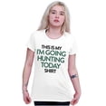 thumbnail image 3 of I'm Going Hunting Today Womens Slim Fit Graphic Tee Brisco Brands L, 3 of 5
