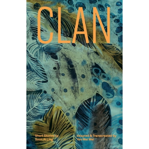 Clan: Short Stories by Soon Ai Ling, (Paperback)