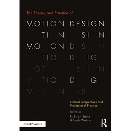 Pre-Owned The Theory and Practice of Motion Design: Critical Perspectives and Professional Practice
