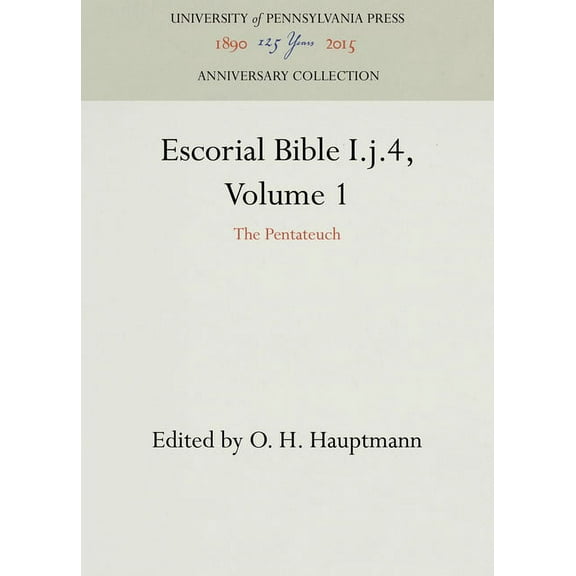 Anniversary Collection: Escorial Bible I.J.4, Volume 1: The Pentateuch (Hardcover)