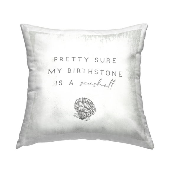 Stupell Industries My Birthstone Is Seashell Vintage Inspirational Saying Coastal Off-White,18 x 7 x 18 Decorative Pillows