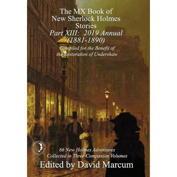The MX Book of New Sherlock Holmes Stories - Part XIII: 2019 Annual (1881-1890), (Hardcover)