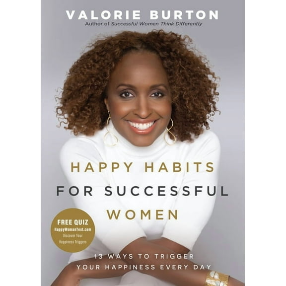 Happy Habits for Successful Women: 13 Ways to Trigger Your Happiness Every Day, (Paperback)