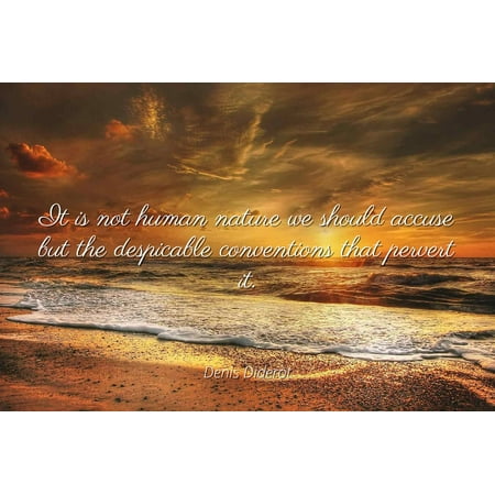 Denis Diderot It Is Not Human Nature We Should Accuse But The Custom Pervert Quotes From Books Denis Diderot It Is Not Human Nature We Should Accuse But The Custom Pervert Quotes From Books