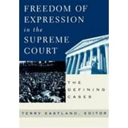 Freedom of Expression in the Supreme Court : The Defining Cases, Used [Paperback]