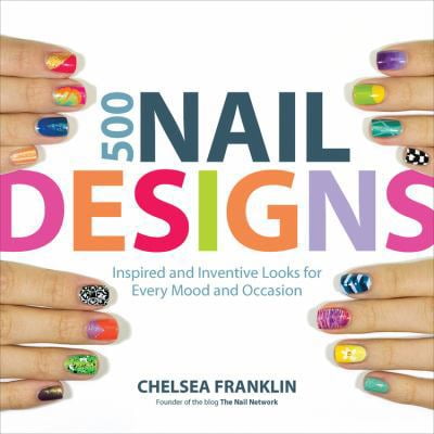 Pre-Owned 500 Nail Designs: Inspired and Inventive Looks for Every Mood and Occasion (Paperback) 1592336027 9781592336029