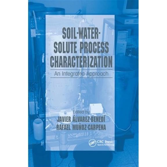 Pre-Owned Soil-Water-Solute Process Characterization: An Integrated Approach, (Paperback)
