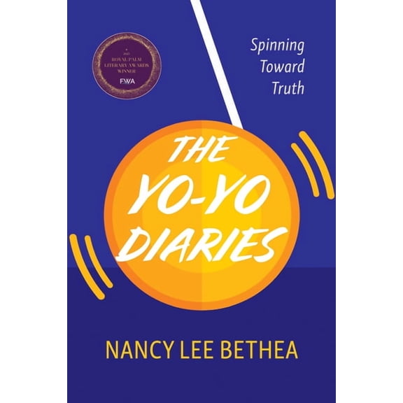 The Yo-Yo Diaries: Spinning Toward Truth, (Paperback)