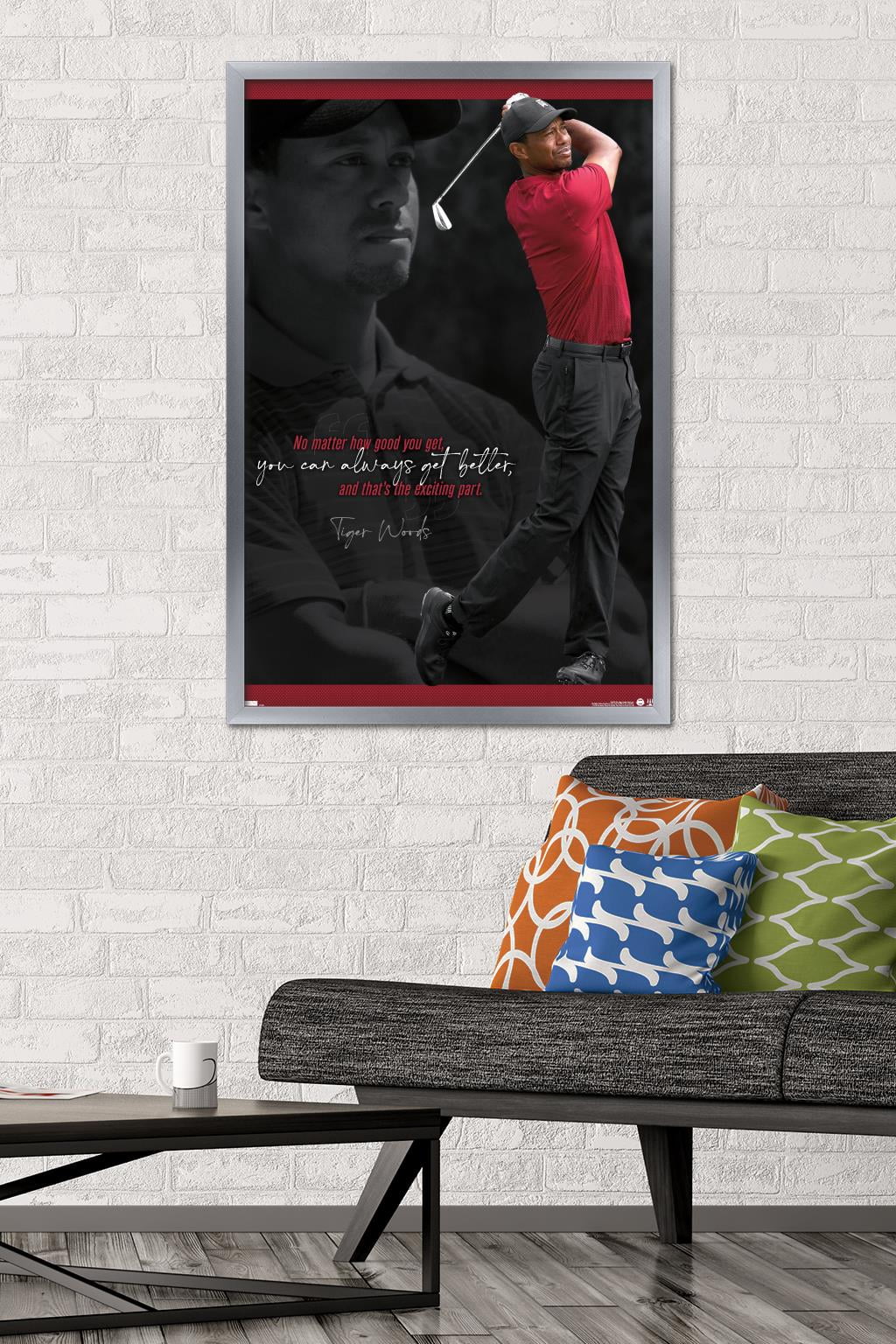Tiger Woods - Always Get Better Wall Poster, 22.375" x 34" Framed