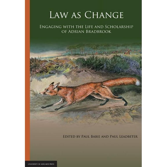 Law as Change: Engaging with the Life and Scholarship of Adrian Bradbrook, (Paperback)