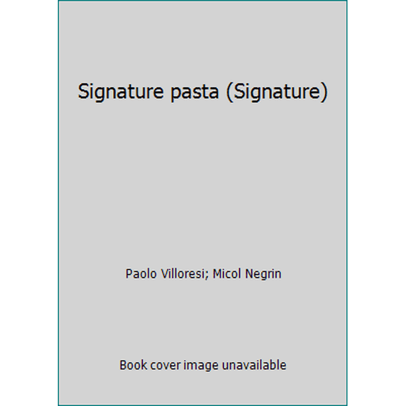 Pre-Owned Signature pasta (Signature) (Hardcover) 0970534507 9780970534507