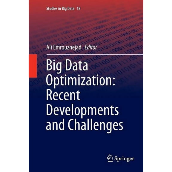 Studies in Big Data Big Data Optimization: Recent Developments and Challenges, Book 18, (Paperback)