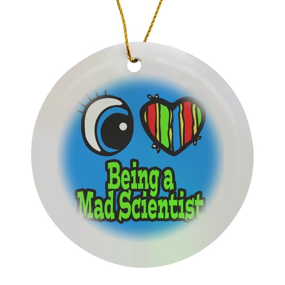 3drose, Bright Eye Heart I Love Being a Mad Scientist, Circle Porcelain Ornament