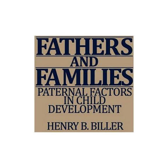 Fathers and Families: Paternal Factors in Child Development, (Hardcover)