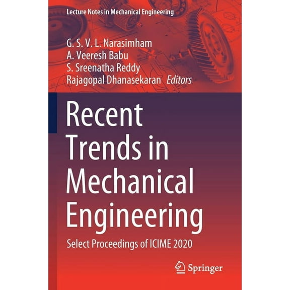 Lecture Notes in Mechanical Engineering Recent Trends in Mechanical Engineering: Select Proceedings of Icime 2020, (Paperback)