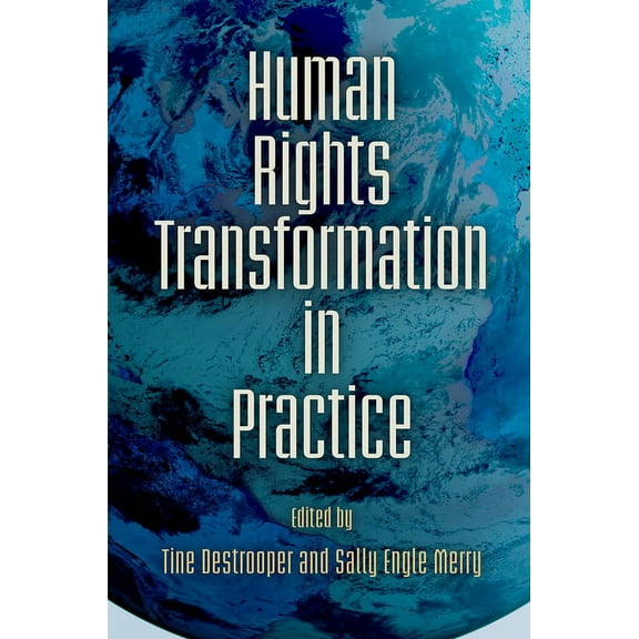 Pennsylvania Studies in Human Rights Human Rights Transformation in Practice, (Hardcover)
