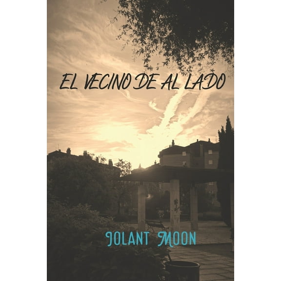 El Vecino de Al Lado (Paperback)