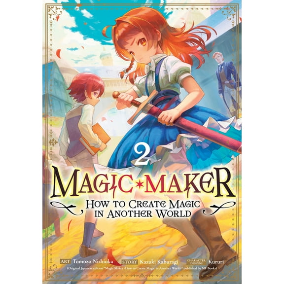 Magic Maker -How to Create Magic in Anot Magic Maker: How to Create Magic in Another World (Manga) Vol. 2, (Paperback)