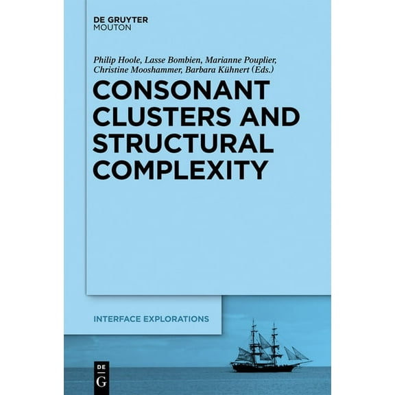 Interface Explorations [Ie] Consonant Clusters and Structural Complexity, Book 26, (Hardcover)