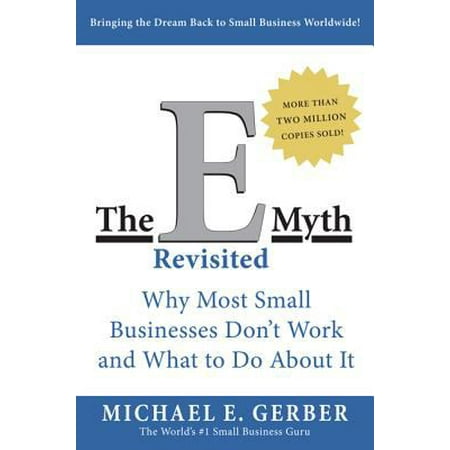 The E-Myth Revisited: Why Most Small Businesses Don't Work and What to Do About It (Paperback - Used) 0887307280