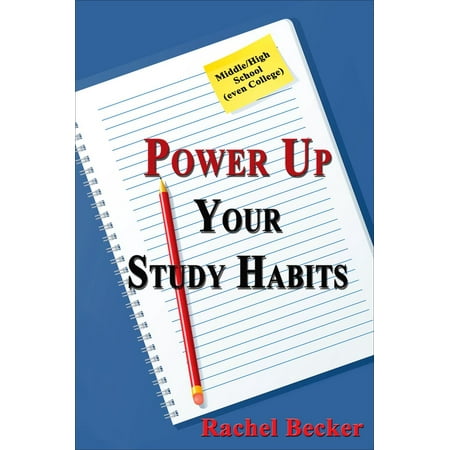 Power Up Your Study Habits: Middle/High School (even College) - (Best Study Habits For College)
