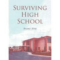Surviving High School, (Paperback)