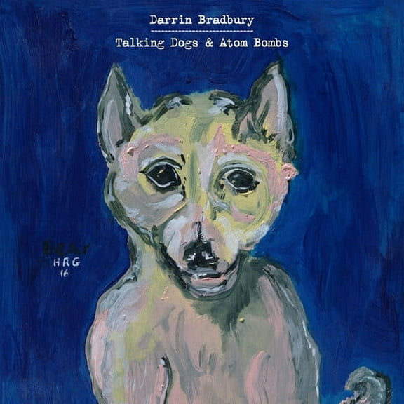 Darrin Bradbury - Talking Dogs & Atom Bombs - Music & Performance - Vinyl