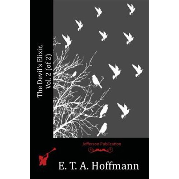 Pre-Owned The Devils Elixir, Vol. 2 of 2 Paperback 1518734960 9781518734960 E. T. A. Hoffmann