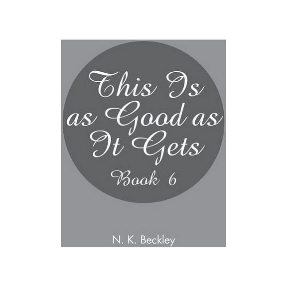 This Is as Good as It Gets: Book 6, (Hardcover)