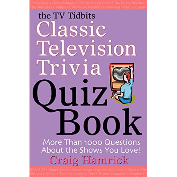 Pre-Owned The TV Tidbits Classic Television Trivia Quiz Book, 9780595310340, 0595310346, Paperback,