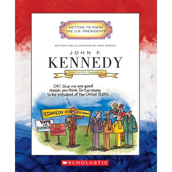 Pre-Owned John F. Kennedy: Thirty-Fifth President 1961-1963 (Hardcover) by Mike Venezia