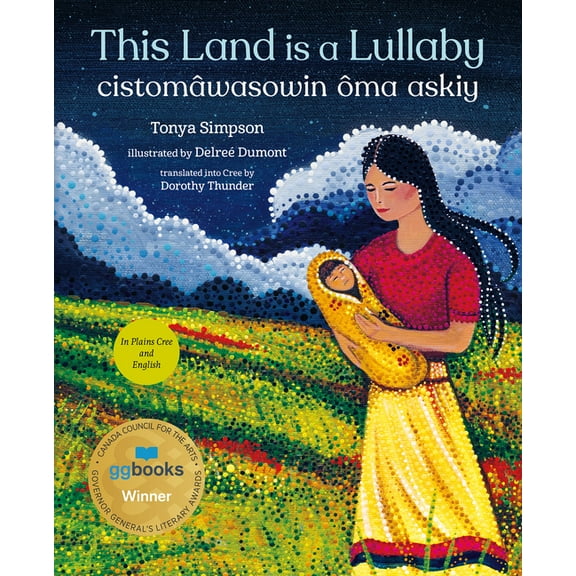 This Land Is a Lullaby / Cistomâwasowin Ôma Askiy, (Hardcover)