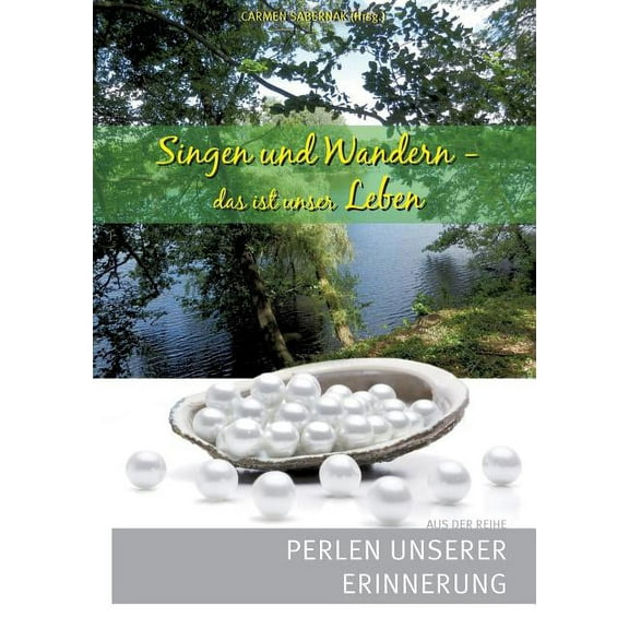 Singen und Wandern, das ist unser Leben, (Paperback)