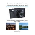 thumbnail image 2 of Photographer's Guide to the Panasonic Lumix DC-ZS70/TZ90: Getting the Most from this Compact Travel Zoom Camera, 2 of 3