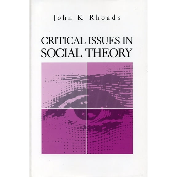 Critical Issues in Social Theory, (Paperback)