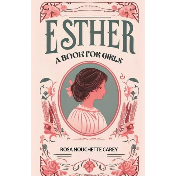Esther A book for girls, (Paperback)