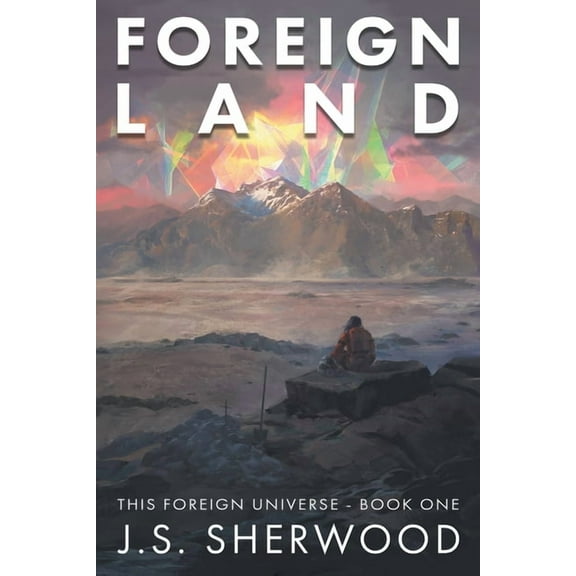 This Foreign Universe Foreign Land, Book 1, (Paperback)